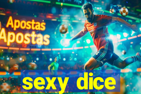 sexy dice